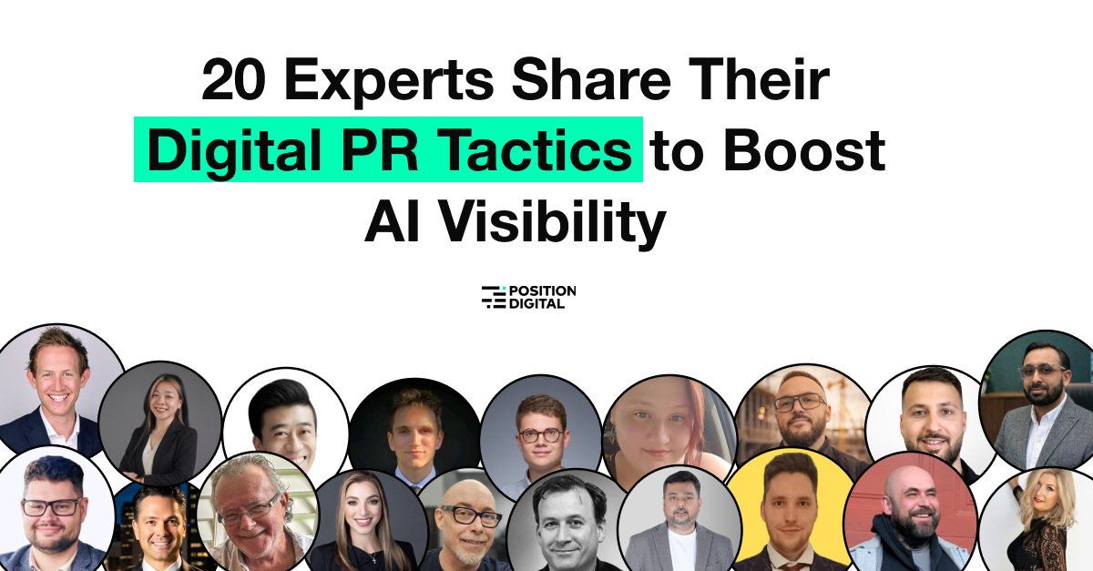 20 Experts Share Their Digital PR Tactics to Improve AI Visibility